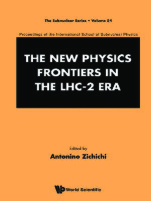 cover image of New Physics Frontiers In the Lhc--2 Era, The--Proceedings of the 54th Course of the International School of Subnuclear Physics
